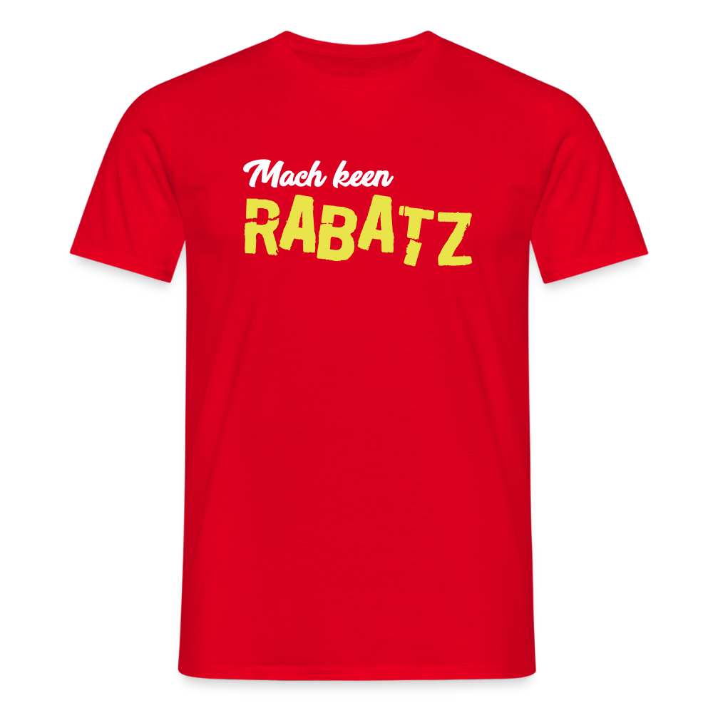 Mach keen Rabatz - Männer Premium T-Shirt - Rot