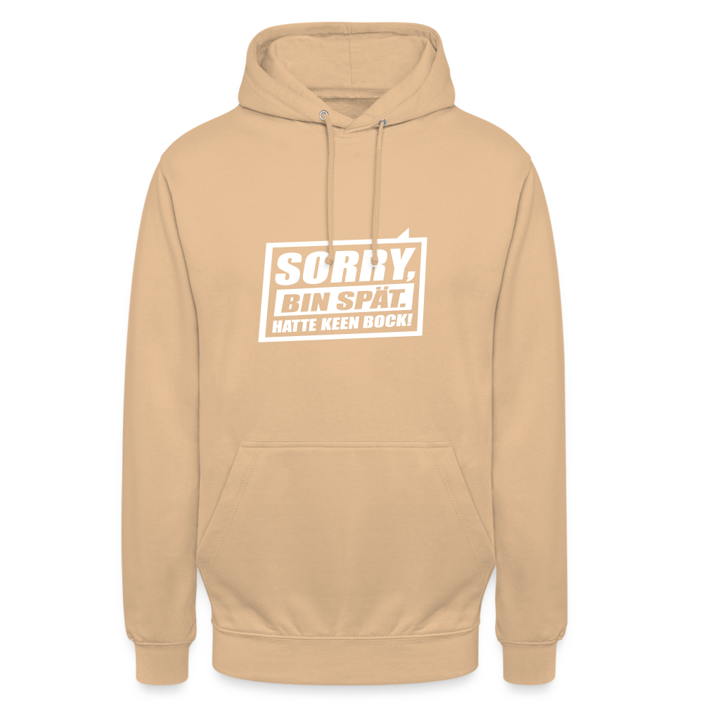 Sorry, ick bin spät. Hatte keen Bock. - Unisex Hoodie - Pfirsich