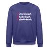 weesicknich, habicknich, gloobicknich - Unisex Bio Sweatshirt - Dämmerung
