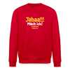 Jahaa!!! Mach ick! später! vielleicht - Unisex Bio Sweatshirt - Rot