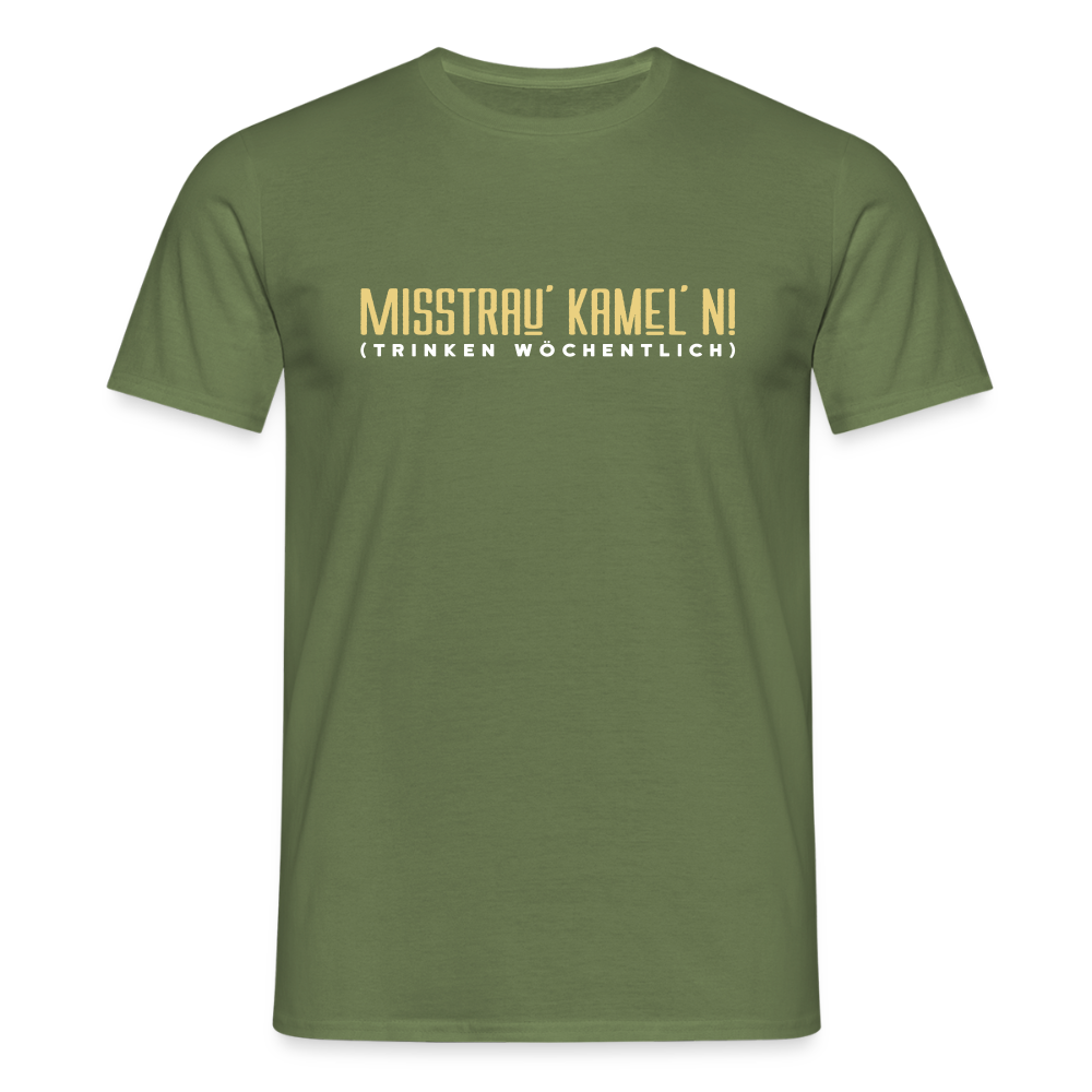 Misstrau' Kamel'n! (trinken wöchentlich) - Männer Premium T-Shirt - Militärgrün