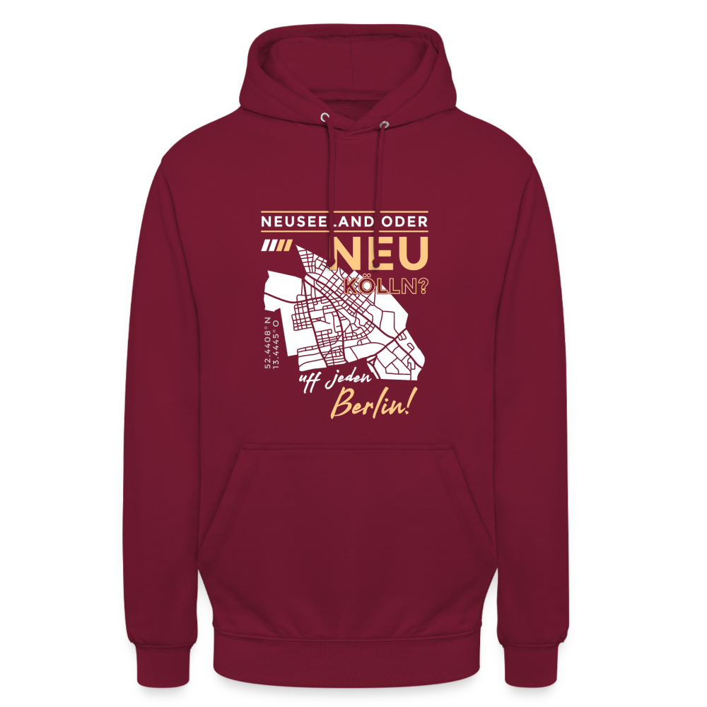 Neuseeland oder Neukölln - Unisex Hoodie - Bordeaux