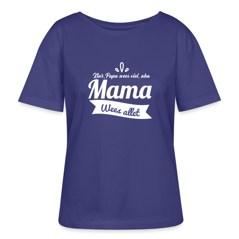 Mama Wees Allet - Relaxed Rundhals Frauen Bio-T-Shirt - Dämmerung