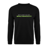 Nett kann ick och, bringtabanüscht! - Unisex Pullover - Schwarz
