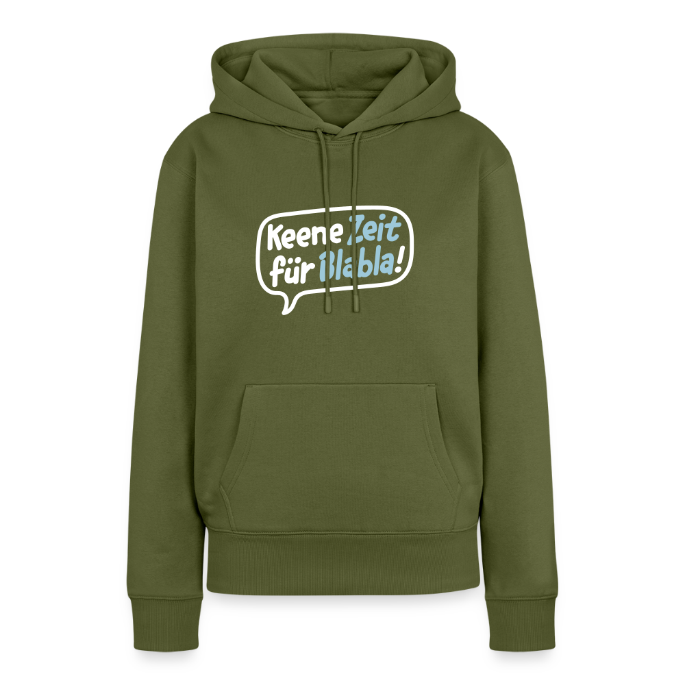 Keene Zeit für Blabla! - Frauen Premium Hoodie - Khaki