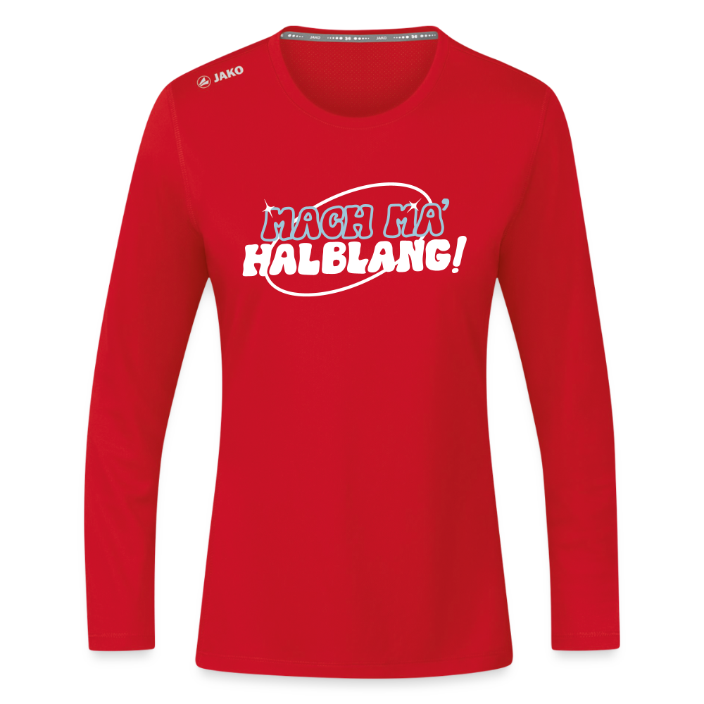 Mach ma’ halblang! - Frauen Sport Langarmshirt - Rot