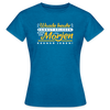 Wasde heute kannst erleben, kann dir morjen keener jeben! - Frauen Premium T-Shirt - Antikblaues Saphir meliert