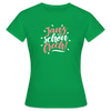 Janz schön frech! - Frauen Premium T-Shirt - Kelly Green