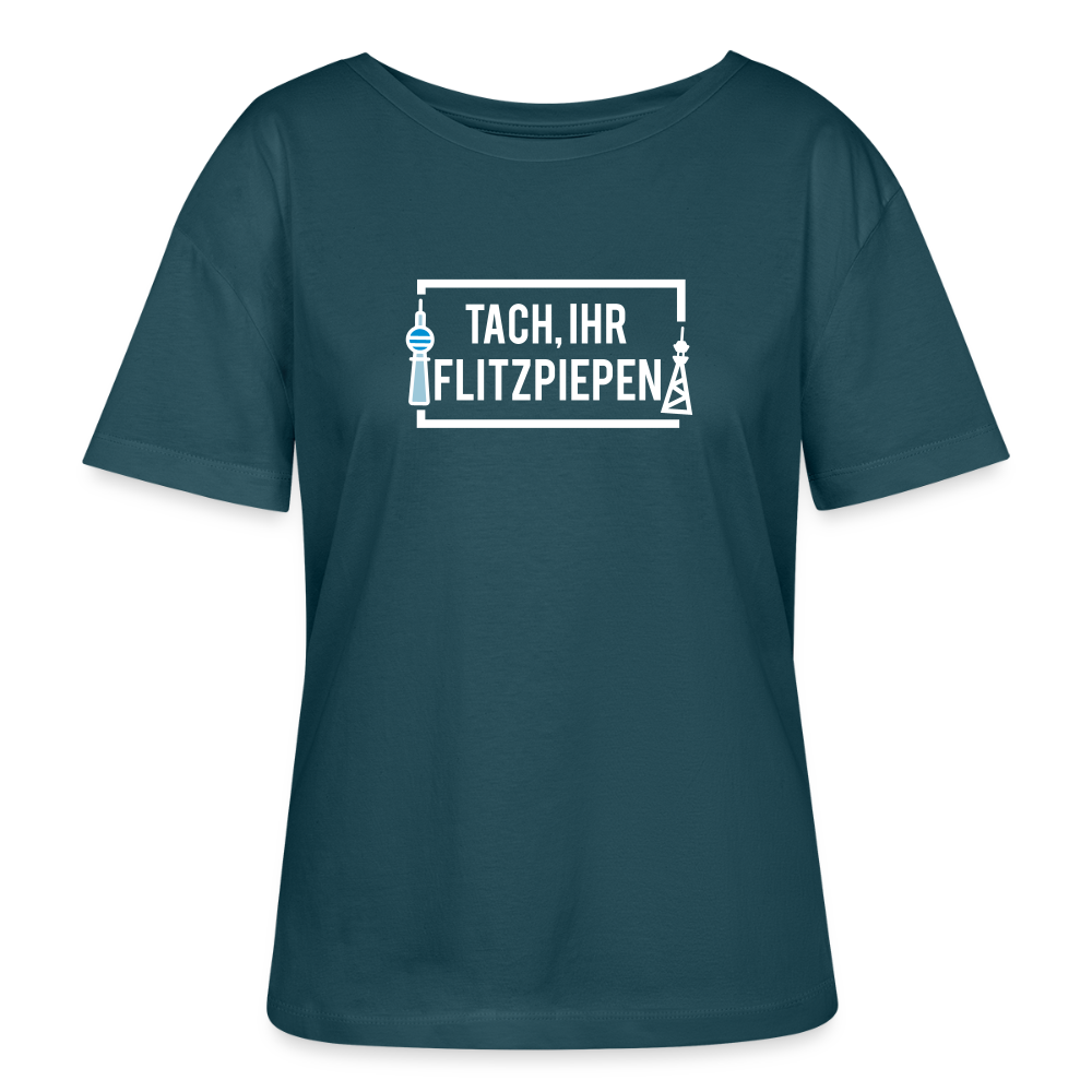 Tach ihr Flitzpiepen - Relaxed Rundhals Frauen Bio-T-Shirt - Dunkles Petrol