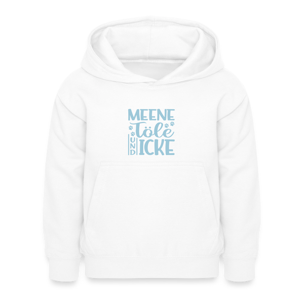 Meene Töle und Icke - Kinder Hoodie - Weiß