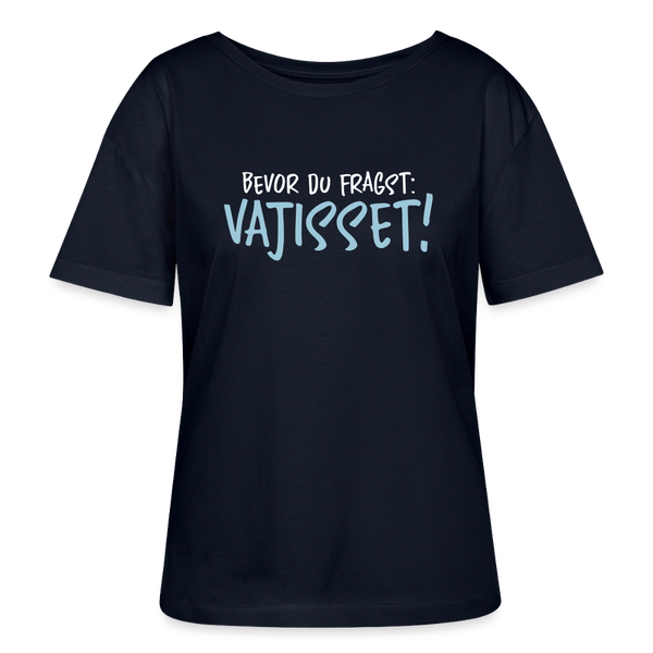 Bevor du fragst - Relaxed Rundhals Frauen Bio-T-Shirt - Navy