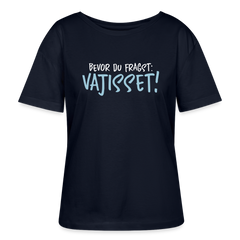 Bevor du fragst - Relaxed Rundhals Frauen Bio-T-Shirt