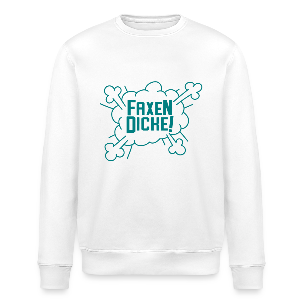 Faxen Dicke! - Unisex Bio Sweatshirt - Weiß