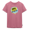 Oma hat jesacht - Kinder Premium T-Shirt - Mauve