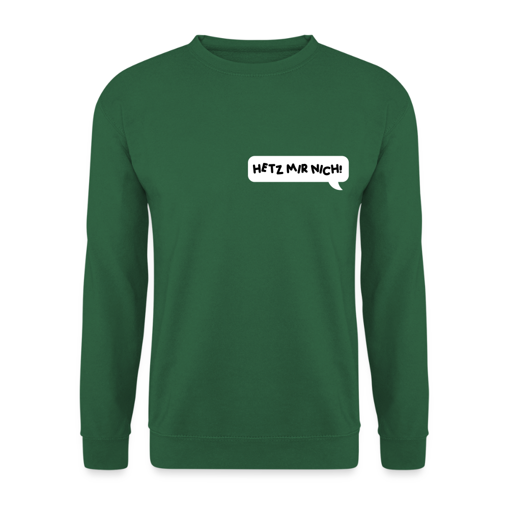 Hetz Mir Nich! - Unisex Pullover - Grün