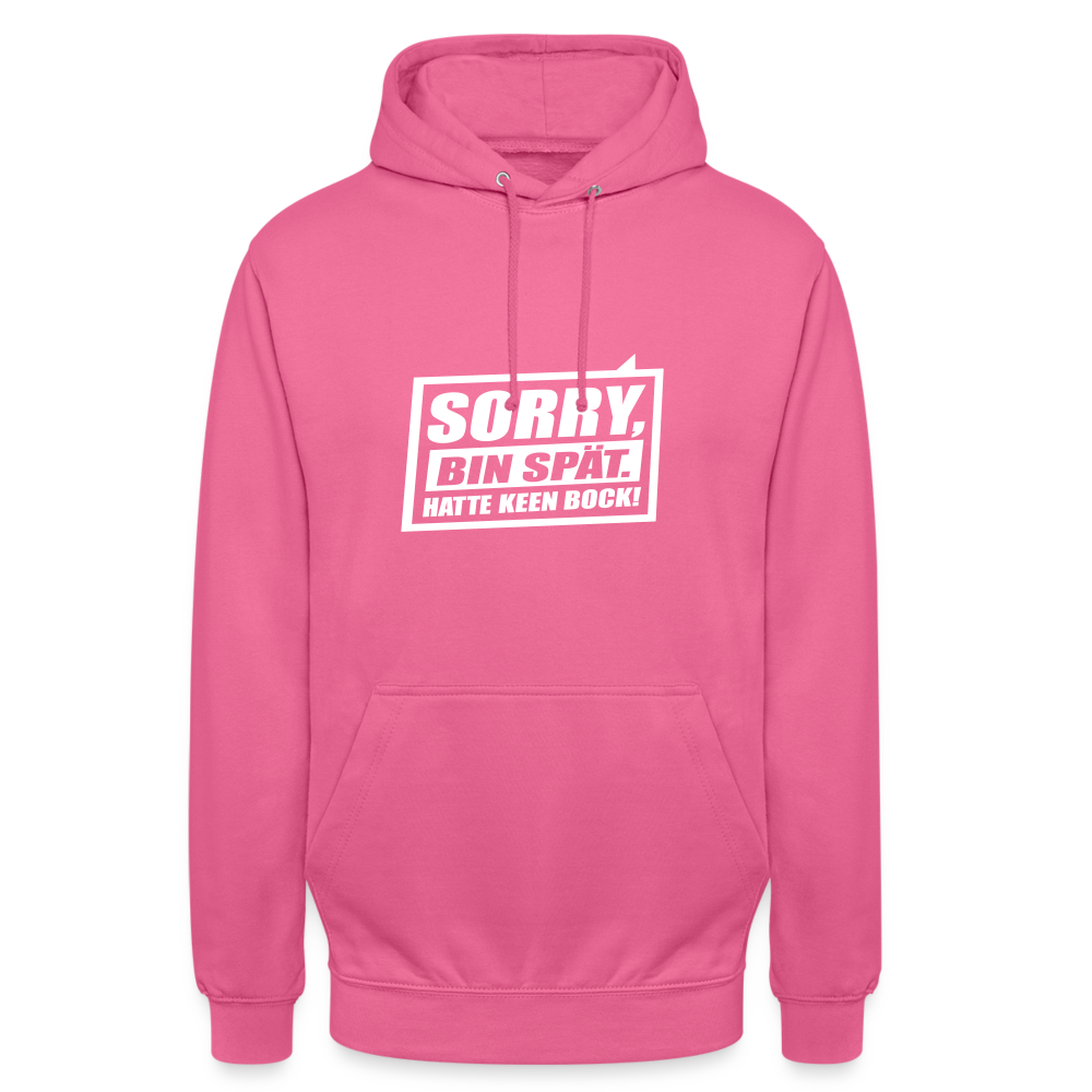 Sorry, ick bin spät. Hatte keen Bock. - Unisex Hoodie - Pink