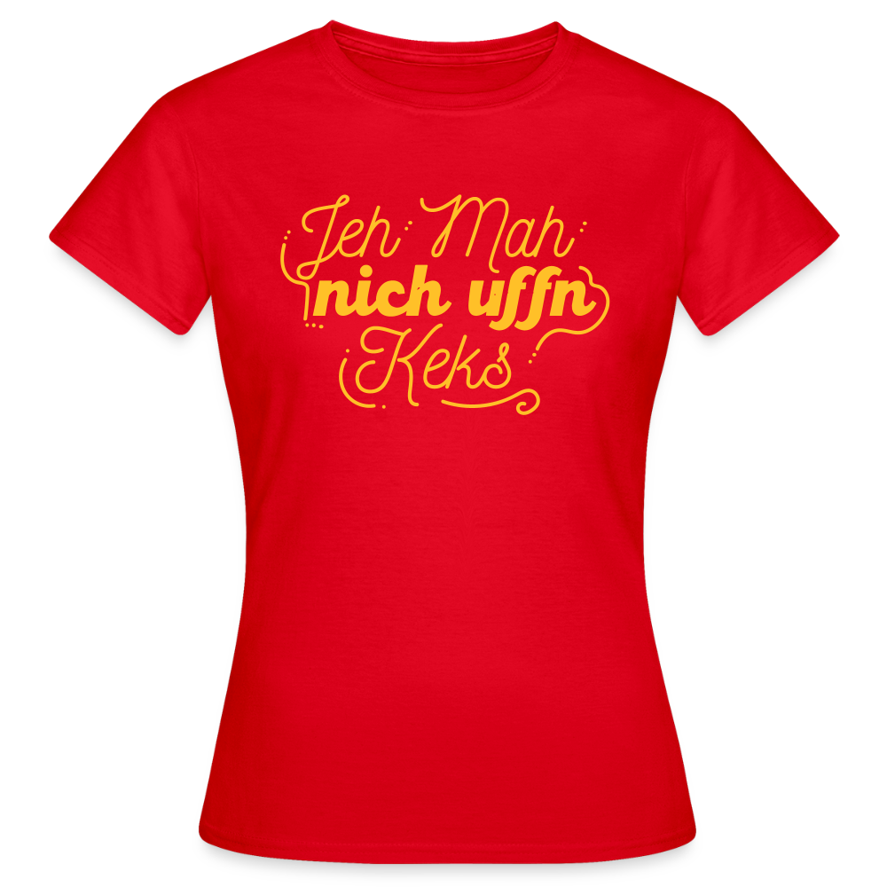 Jeh mah nich uffn Keks gelb - Frauen Premium T-Shirt - Rot