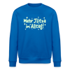Mehr Jlitzer im Alltag! - Unisex Bio Sweatshirt - Königsblau