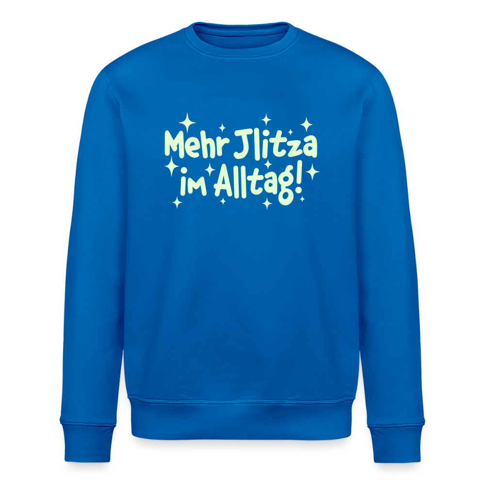 Mehr Jlitzer im Alltag! - Unisex Bio Sweatshirt - Königsblau