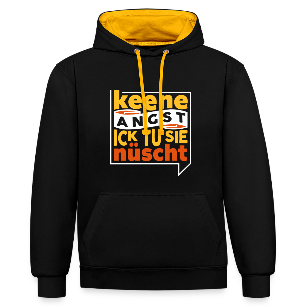 Keene Angst Ick Tu Sie Nüscht - Kontrast Hoodie - Schwarz/Gold