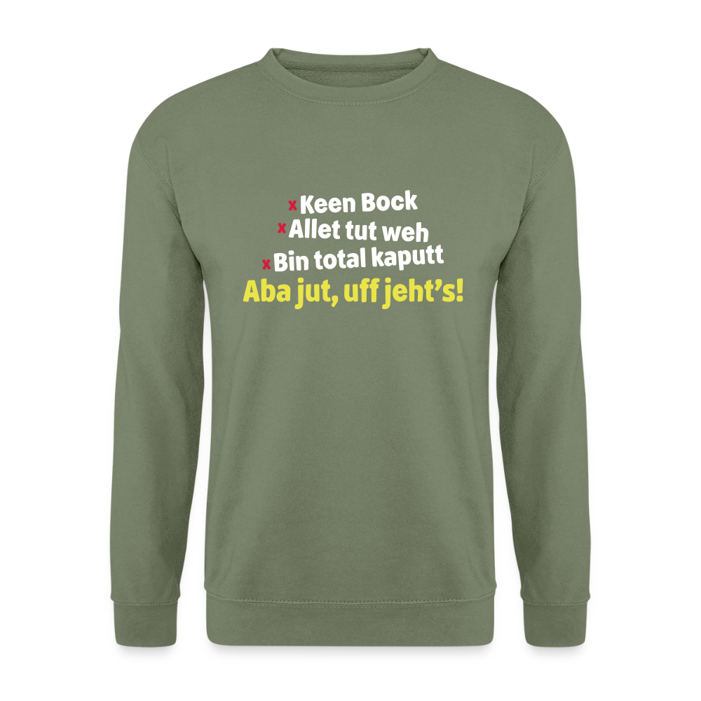 aba jut, uff jeht's! - Unisex Pullover - Armeegrün