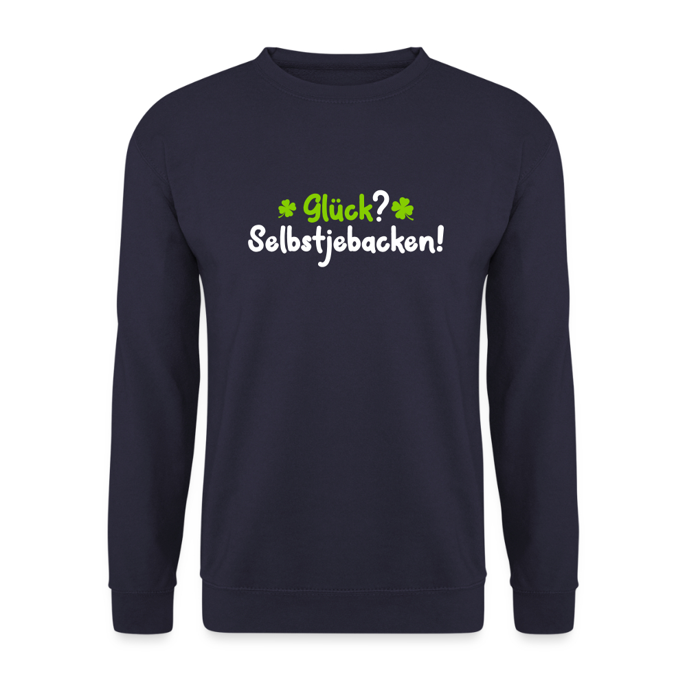 Glück? Selbstjebacken - Unisex Pullover - Navy