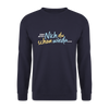 Echt jetzt? Nich du schon wieda... - Unisex Pullover - Navy