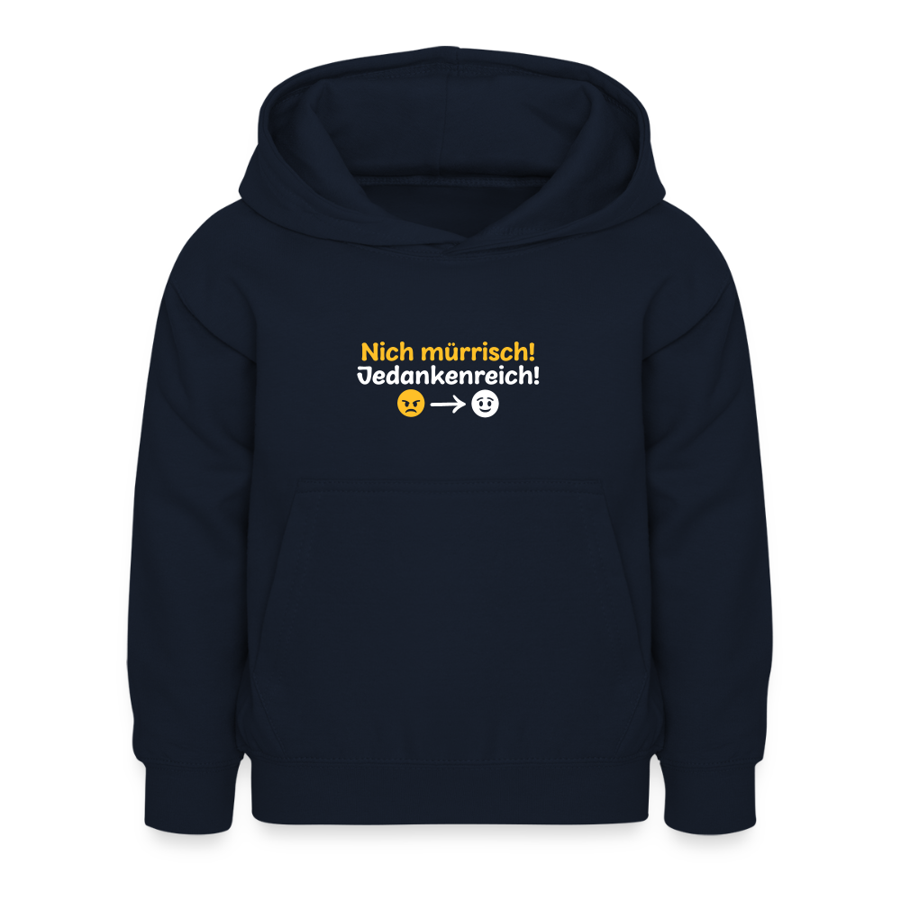Nich mürrisch! Jedankenreich! - Kinder Hoodie - Navy