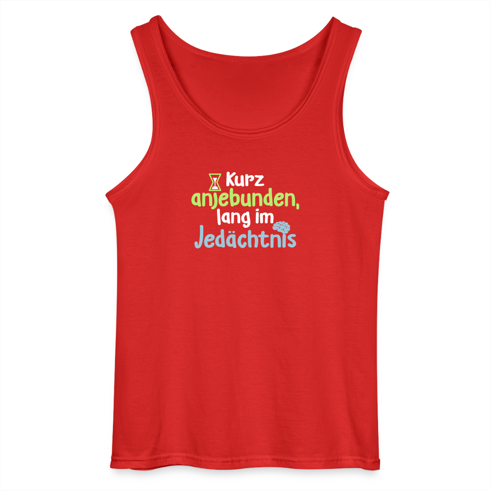 Kurz anjebunden, lang im Jedächtnis. - Männer Tank Top - Rot