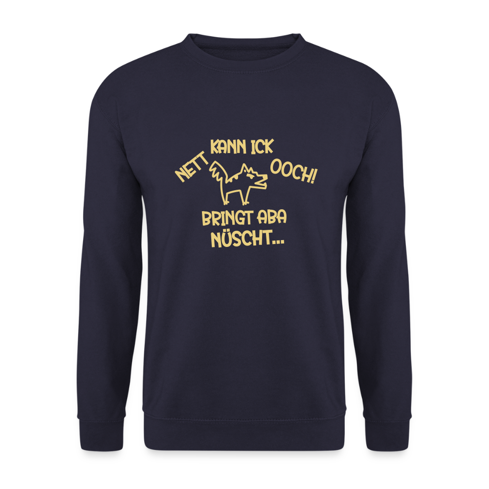 NETT KANN ICK OOCH! - Unisex Pullover - Navy
