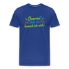 Charme? Hab ick, brauch ick nich! - Männer Premium T-Shirt - Königsblau