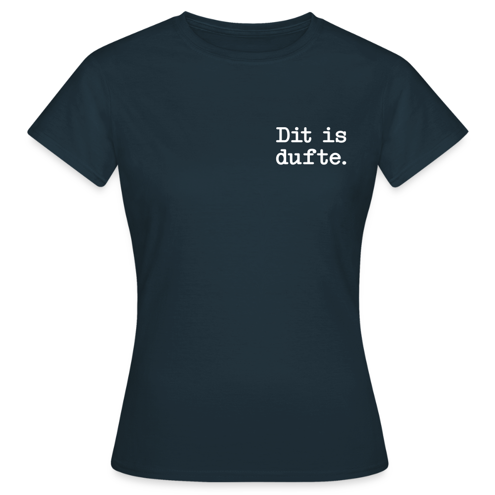 Dit is dufte - Frauen Premium T-Shirt - Navy