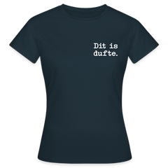 Dit is dufte - Frauen Premium T-Shirt