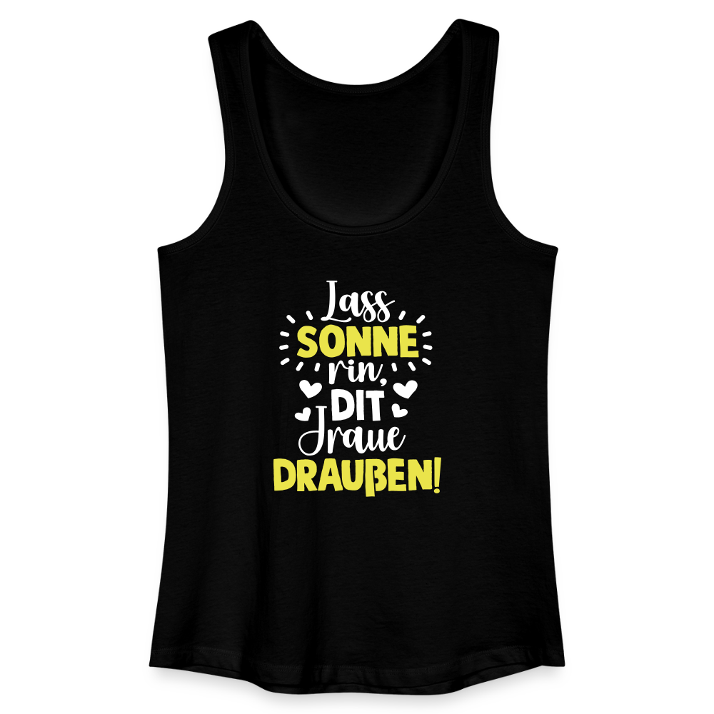 Lass Sonne rin, dit Jraue draußen! - Frauen Bio Tank Top - Schwarz