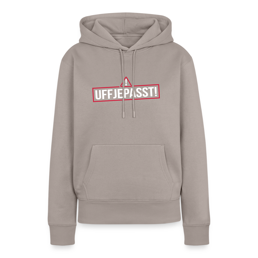 Uffjepasst! - Frauen Premium Hoodie - Taupe