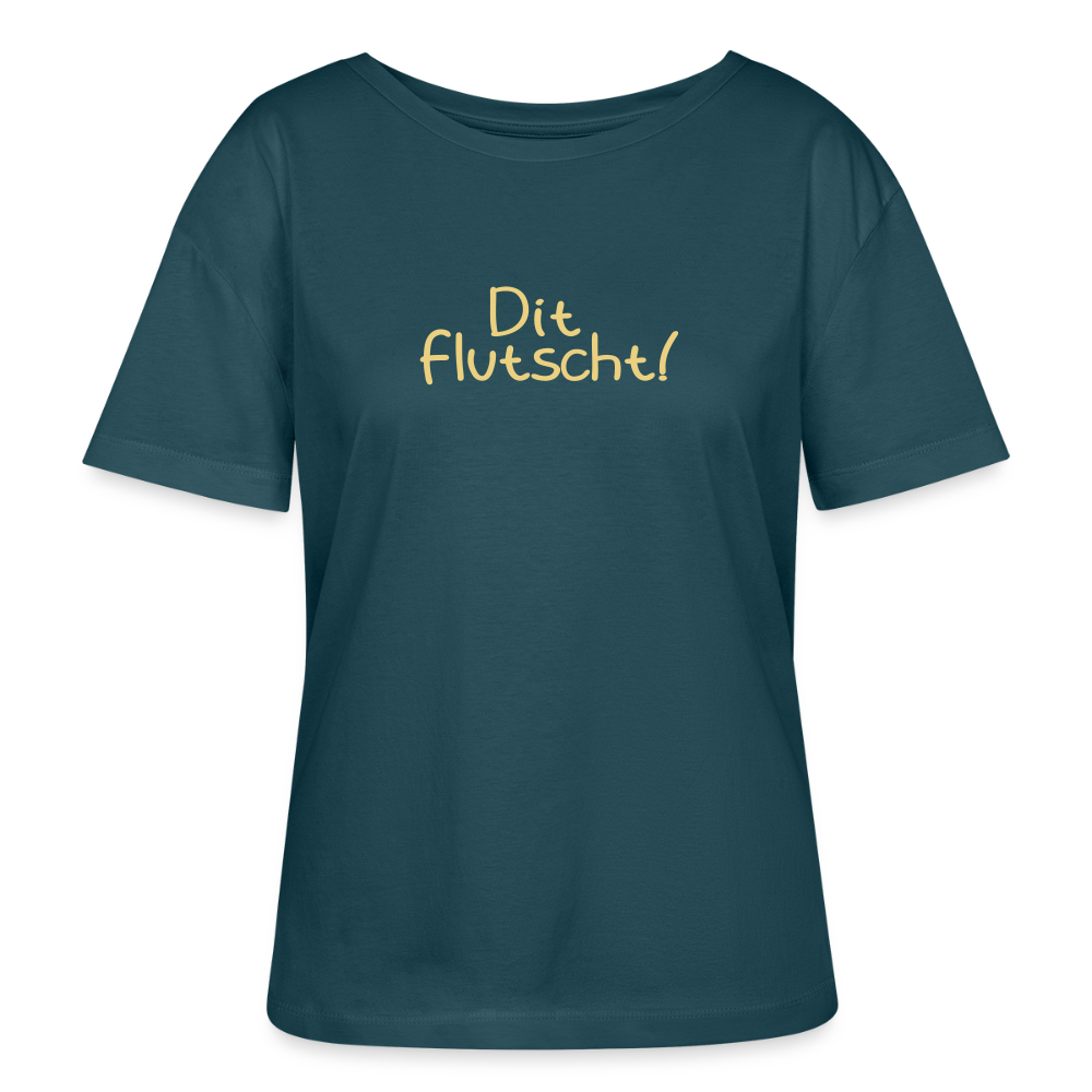 Dit flutscht! - Relaxed Rundhals Frauen Bio-T-Shirt - Dunkles Petrol