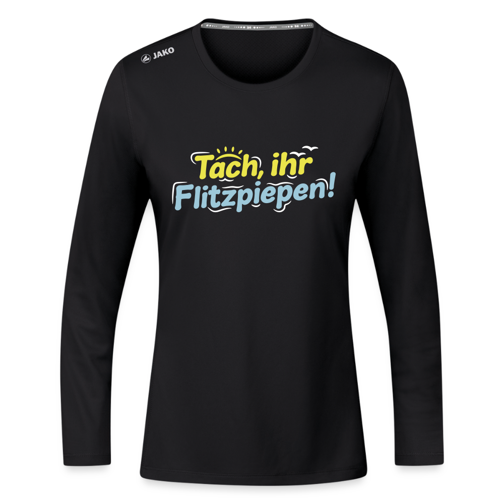 Tach, ihr Flitzpiepen! - Frauen Sport Langarmshirt - Schwarz