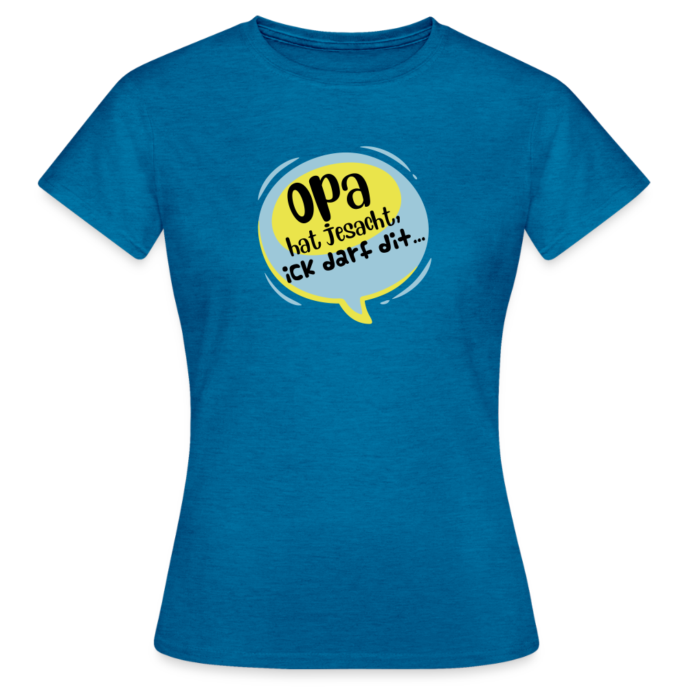 Ick darf dit! - Frauen Premium T-Shirt - Antikblaues Saphir meliert