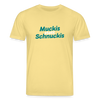 Muckis statt Schnuckis - Unisex Bio T-Shirt - Gelb Viva