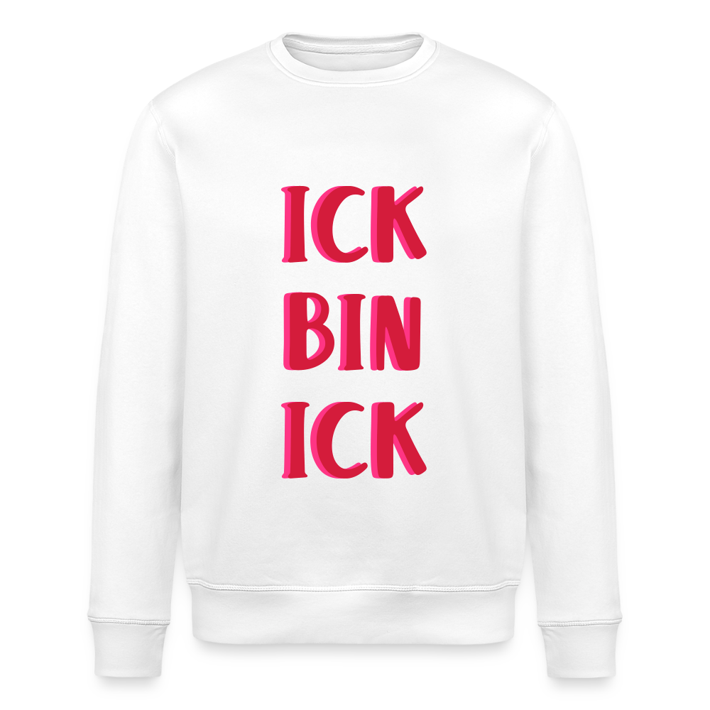Ick bin Ick! - Unisex Bio Sweatshirt - Weiß