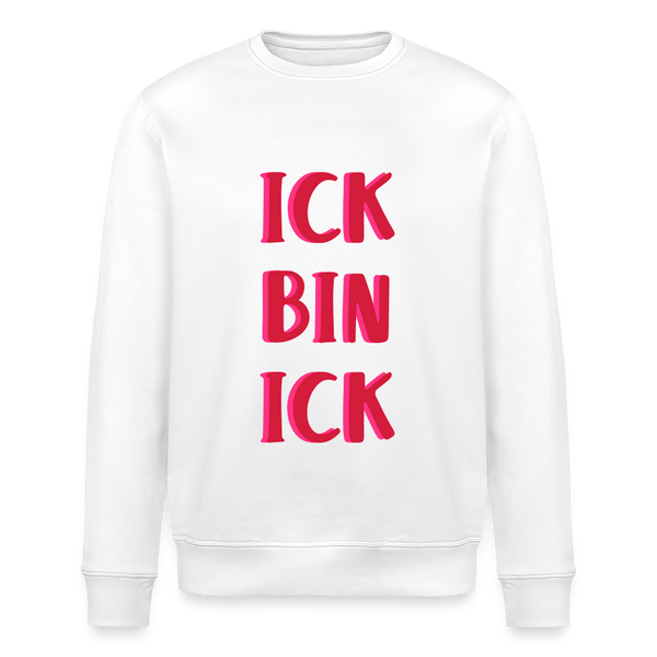 Ick bin Ick! - Unisex Bio Sweatshirt - Weiß
