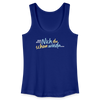Echt jetzt? Nich du schon wieda... - Frauen Bio Tank Top - Königsblau