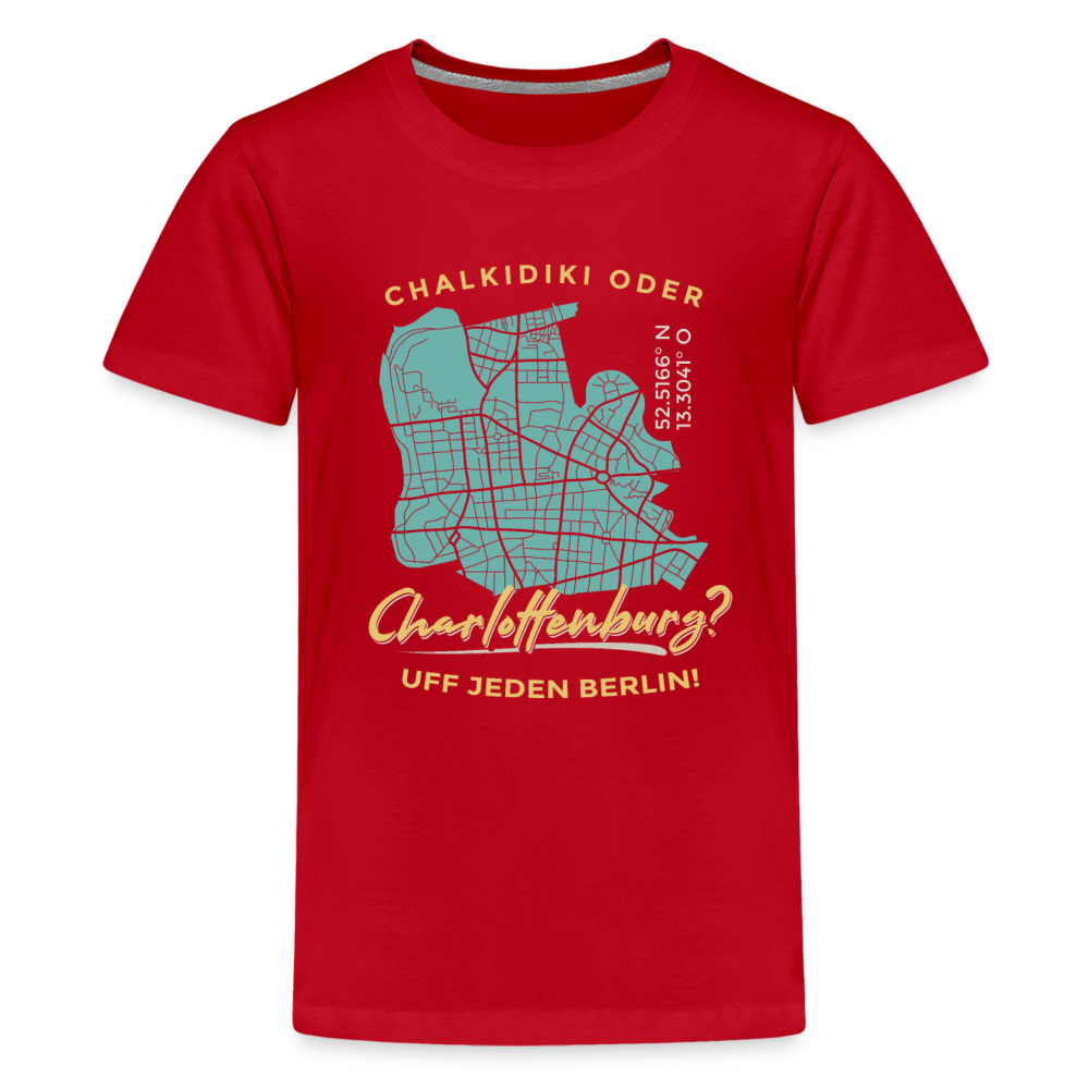 Chalkidiki oder Charlottenburg - Teenager Premium T-Shirt - Rot