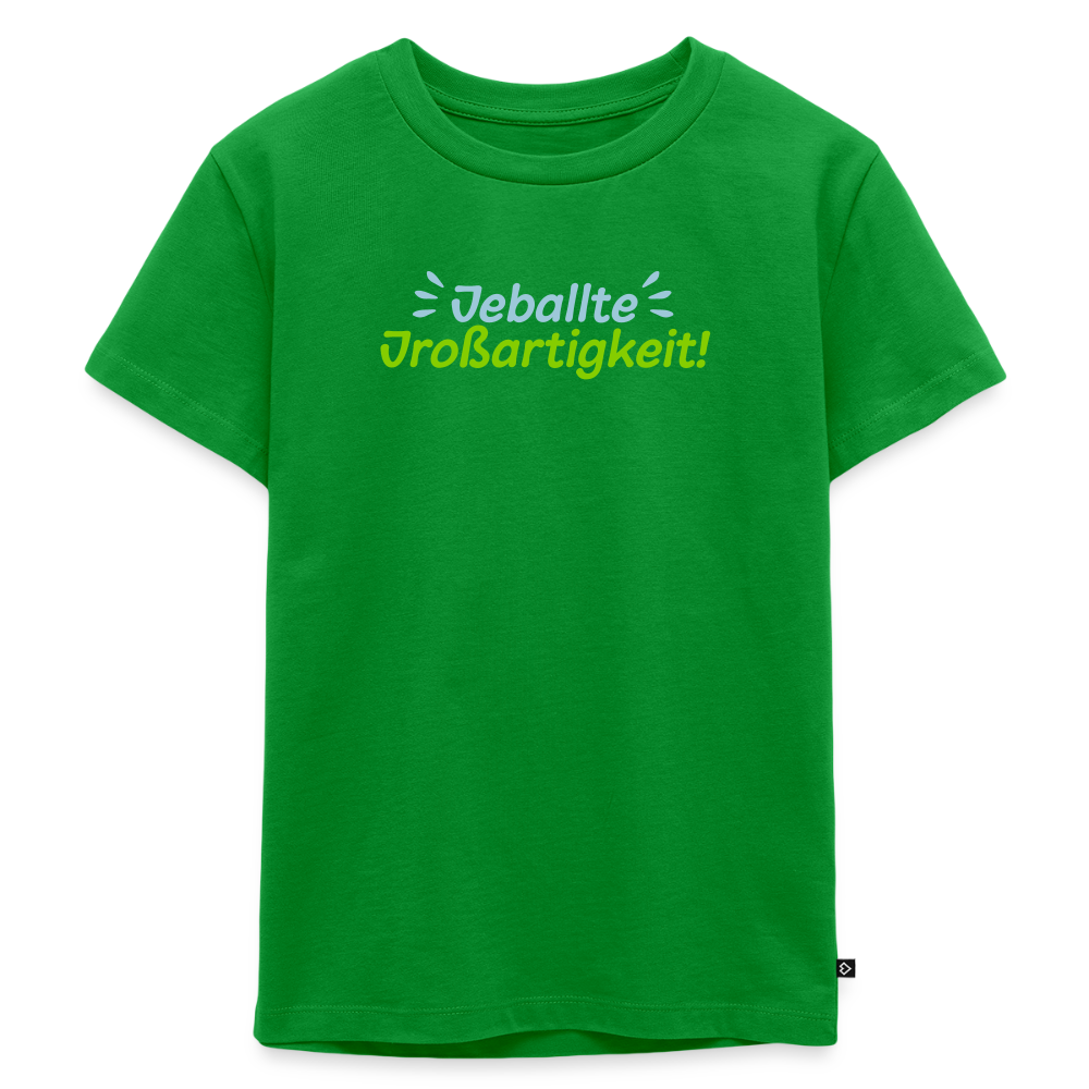 Jeballte Jroßartigkeit! - Kinder Premium T-Shirt - Grün