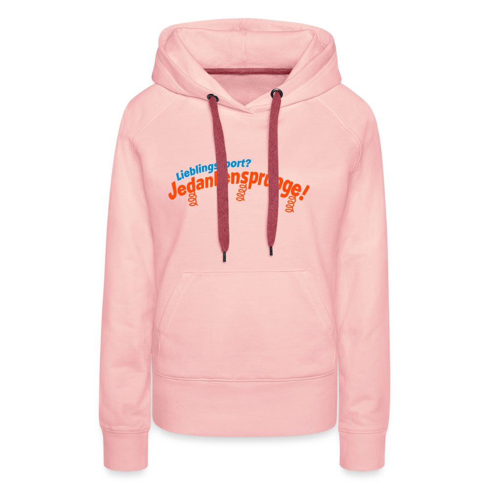 Lieblingssport? Jedankensprünge! - Frauen Premium Hoodie - Kristallrosa