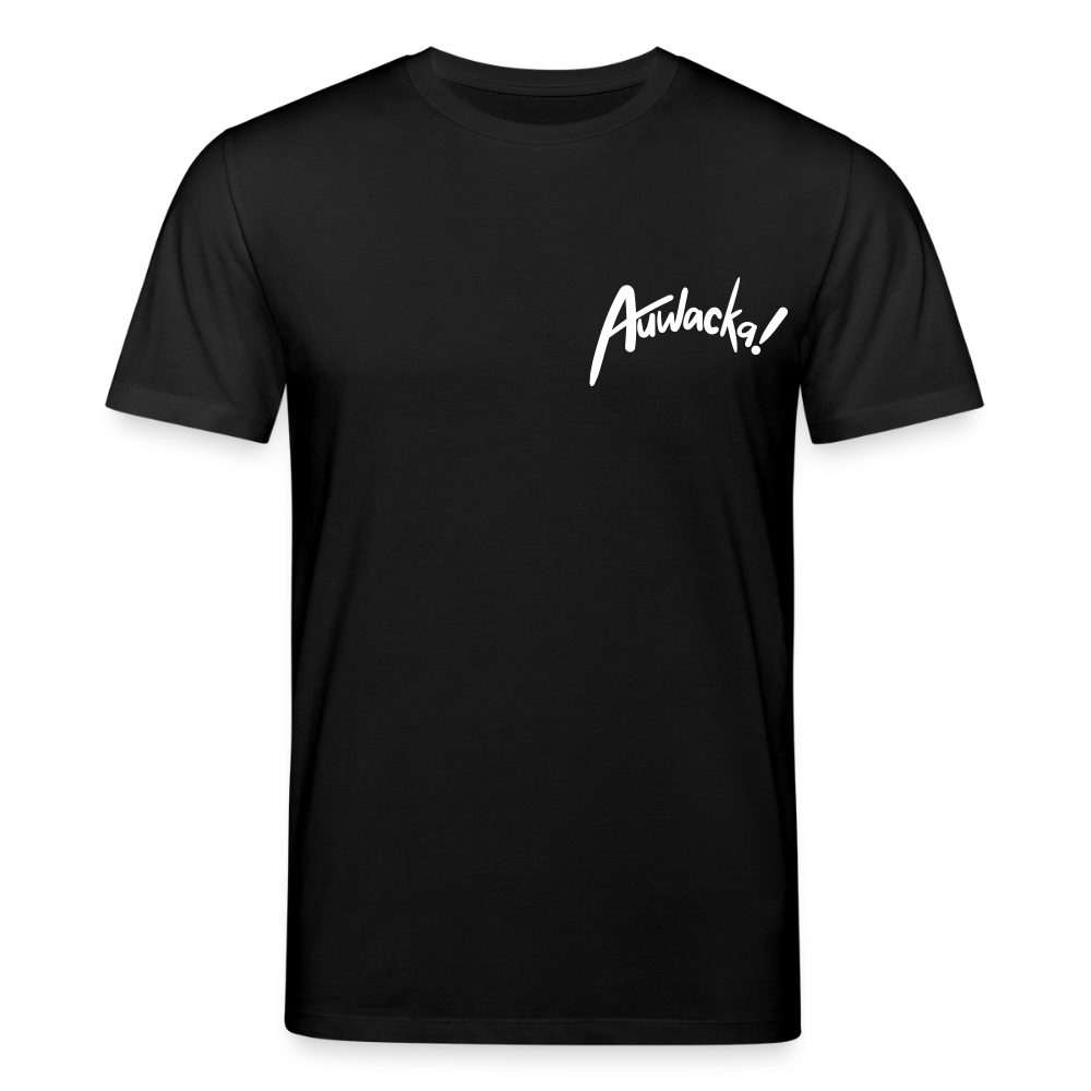 Auwacka! - Unisex Bio T-Shirt - Schwarz