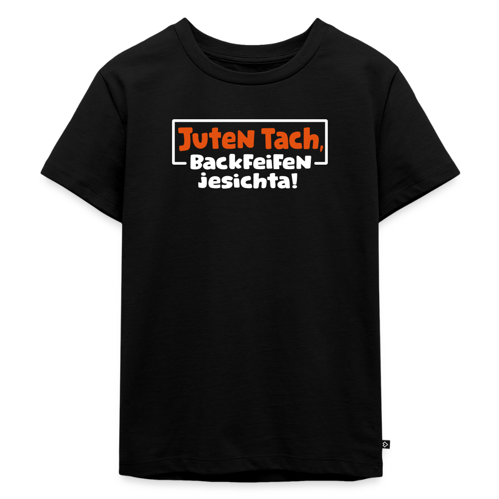 Juten Tach, Backfeifenjesichta! - Kinder Premium T-Shirt - Schwarz
