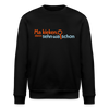 Ma kieken, dann sehn wa schon - Unisex Bio Sweatshirt - Schwarz