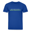 Nett kann ick och, bringtabanüscht! - Unisex Bio T-Shirt - Dunkelblau