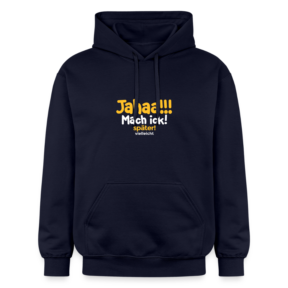 Jahaa!!! Mach ick! später! vielleicht - Hoodie - Navy